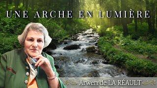 UNE ARCHE EN LUMIÈRE