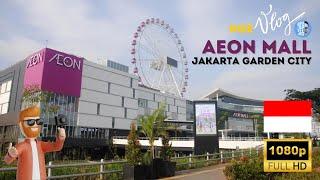 New atmosphere walk around Aeon Mall – Jakarta Garden City  Jakarta   Indonesia