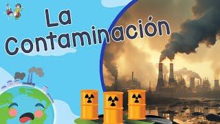 La Contaminacion para Niños (Video Educativo para Niños)