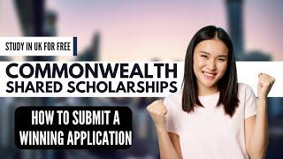 Study in the UK for Free: Commonwealth Shared Scholarships Application Guide