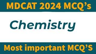 Top MDCAT 2024 Questions: Prepare for Your Exam | MDCAT 2024 mcq | Chemistry mcq |