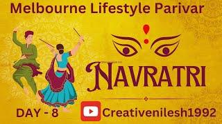 Melbourne LifeStyle Parivar, Day - 8 , #navratri #garba-2024