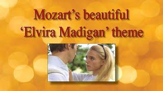 Mozart's beautiful 'Elvira Madigan' theme performed by Werner Elmker [HQ]