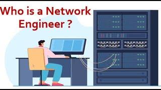 Who is a Network Engineer ?