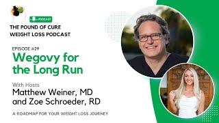 Episode 29: Wegovy for the Long Run #podcast