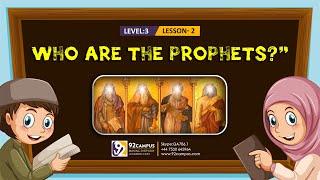 Who are the Prophets || Basic Islamic Course For Kids || #92Campus