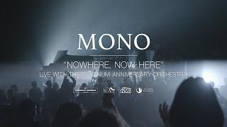 MONO - Nowhere, Now Here (Live with the Platinum Anniversary Orchestra) [Official Video]