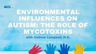 Environmental Influences on Autism: The Role of Mycotoxins