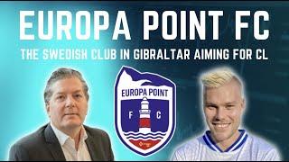 The Gibraltar Factor: Swedish-Owned Europa Point FC's Pursuit of European Football