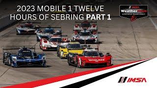 2023 Mobil 1 Twelve Hours of Sebring | Part 1 | WeatherTech SportsCar Championship | Sebring, FL