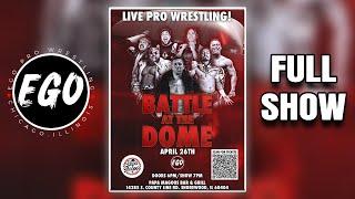 Ego Pro Chicago & Navarro Farm: BATTLE AT THE DOME! | 4/26/2025 (Full Show) #EgoPro