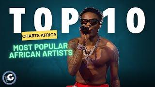 Discover the Top 10 Most Popular African Artists Worldwide! | Charts Africa