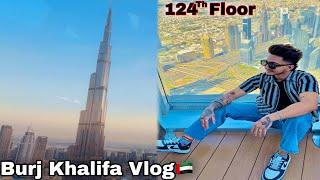 Finally Aaj Appan Gaye Burj Khalifa || 124th Floor||World Tallest Building || Mayank Vlogs