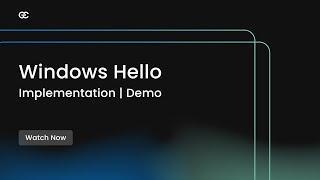 Windows Hello: Setup and Implementation | Demo | Part V