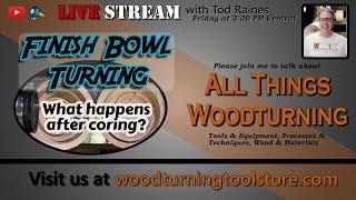 All Things Woodturning - Finish Bowl Turning