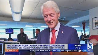 Former President Bill Clinton admitted to hospital with fever