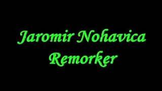 Jaromir Nohavica - Remorker