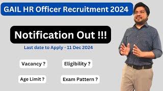 HR Officer Vacancy Out !! - Detailed Notification - GAIL HR Recruitment 2024