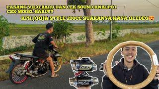 PASANG VELG BARU DAN CEK SOUND KNALPOT CSX MODEL BARU DI KPH JOGJA STYLE 200CC!!