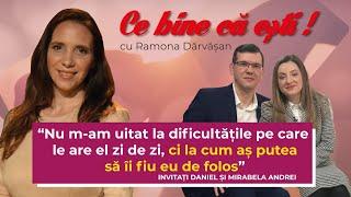 CÂND IUBIREA NU ȚINE CONT DE BOALĂ - Daniel și Mirabela Andrei - Ce bine că ești cu Ramona Dărvășan