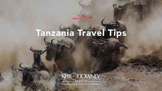 Tanzania safari | Ker & Downey® Africa luxury travel tips