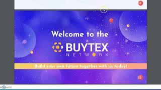 Buytex Network -- New platform - New Opportunity -- Do I join in or pass?