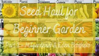 Seed Haul for Beginner Garden // Part 2 - MIgardener & Eden Brothers