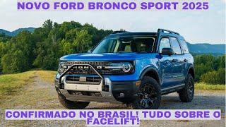 Ford Bronco Sport 2025 confirmado no Brasil! Veja as novidades