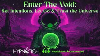 Sleep Hypnosis For Trusting the Universe, Entering The Void and Manifestation (Guided Meditation)