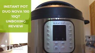 Instant Pot Duo Nova 100 10 QT Unboxing Review