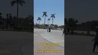 Abu El-Hagagg Square Luxor's downtown #shorts