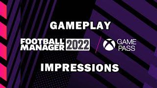 Football Manager 2022 [XBOX GAMEPASS] PC Gameplay and Impressions.