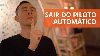 Como sair do piloto automático usando atenção plena | Oi! Seiiti Arata 162