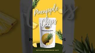 Pineapple Chips | The taste you have never experienced before #foodie  #pineapple #dehydrated