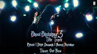 TEASER: Bhool Bhulaiyaa 3 (Title Track) | Kartik Aaryan | Pitbull, Diljit, Neeraj, Pritam, Tanishk