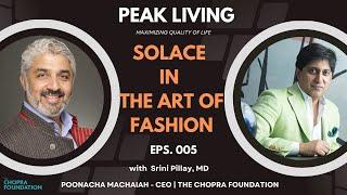 Peak Living with Srini Pillay, MD - Solace In The Art Of Fashion