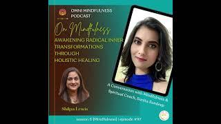 Sunita Sandeep's Soundbite from the Omni Mindfulness Podcast