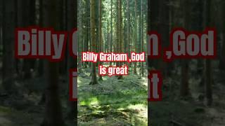 Billy Graham God is Great #motivation #love #truth #quotes #billygraham