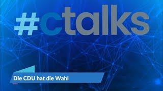 #CTALKS 10.01.2021 - Wer kann es? Armin Laschet, Friedrich Merz und Ellen Demuth im #Digitalcheck