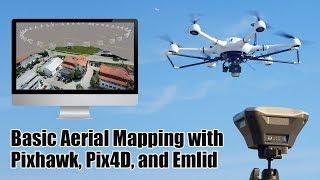 Basic Aerial Mapping with Pixhawk, Pix4D, and Emlid