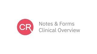 CentralReach  - Notes & Forms Clinical Overview