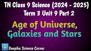 Age of Universe, Galaxies and Stars| Class 9 Science Unit 9 Universe