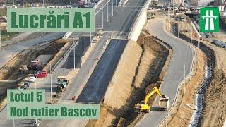 [29 OCT 2024] Lucrări A1 – Lotul 5, Nod rutier Bascov