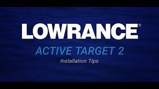 Lowrance | ActiveTarget Installation Tips