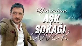 Yavuzhan - Aşk Sokağı (Cover)