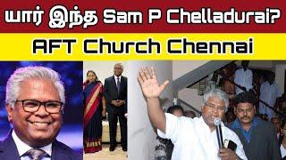 யார் இந்த Rev Sam P Chelladurai? AFT Church Chennai | Jeevan Chelladurai | Keba A