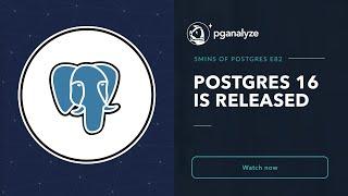 Postgres 16 is released