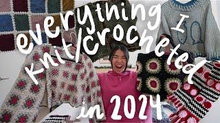 EVERYTHING I KNIT/CROCHETED IN 2024 | try-on w/pattern links