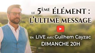 En Direct | Le 5ème Élément : L'Ultime Message | Dimanche à 20h