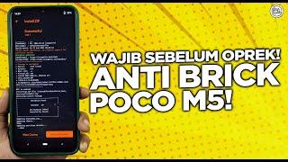 How to Install Anti Brick on POCO M5 - MANDATORY BEFORE INSTALL CUSTOM ROM & MAGISK MODULE!